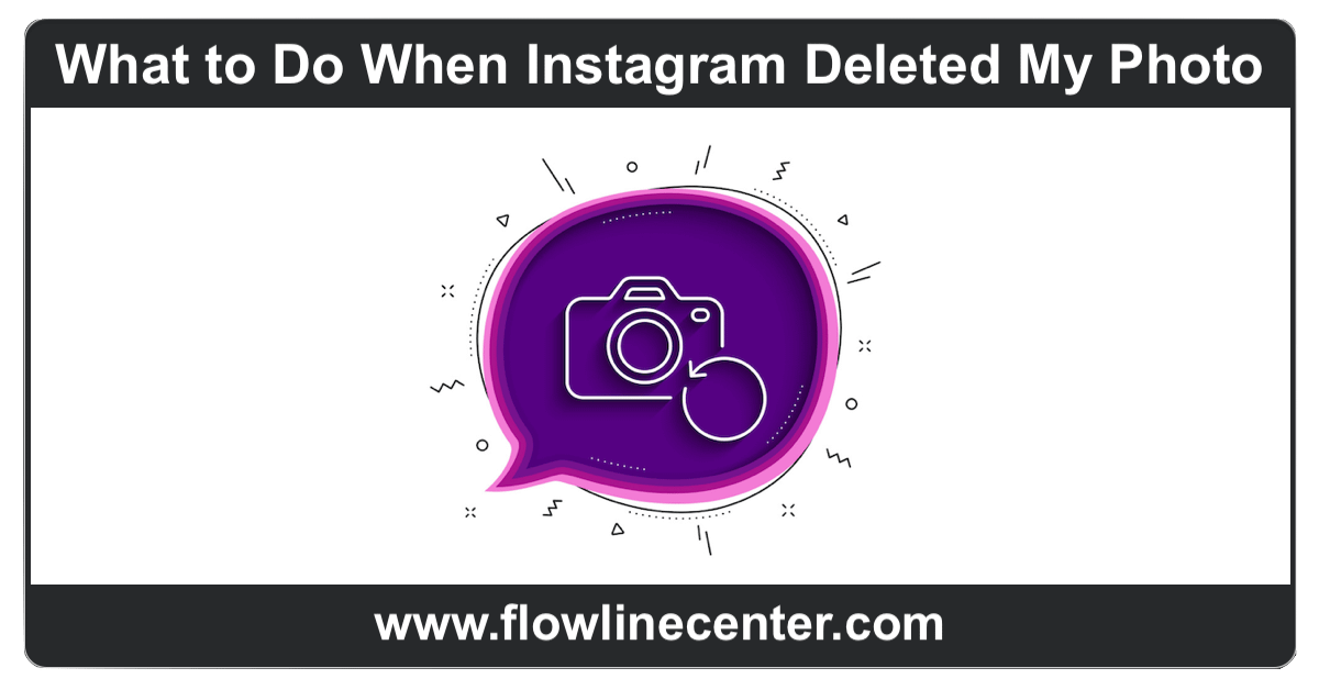 What to Do When Instagram Deleted My Photo