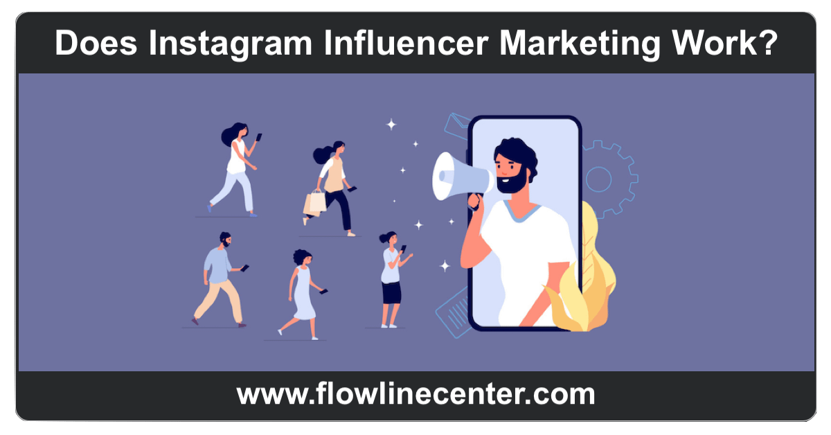 Does Instagram Influencer Marketing Work