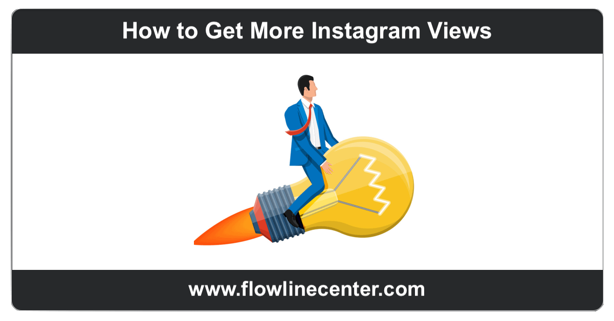 How to Get More Instagram Views