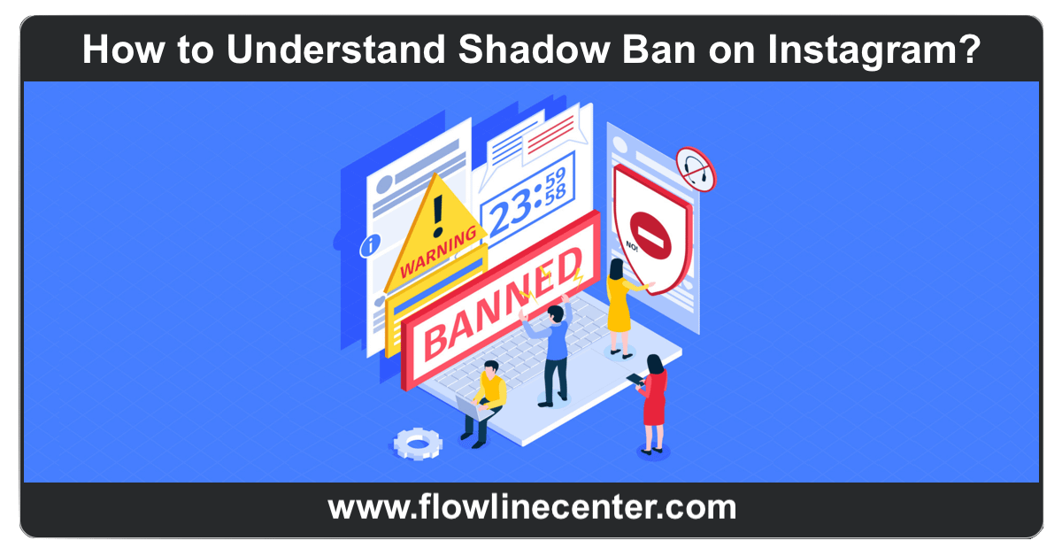 How to Understand Shadow Ban on Instagram